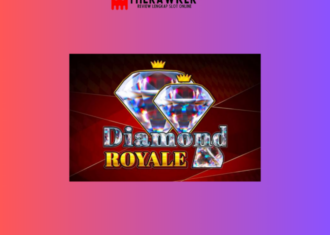 Kemewahan: Game Slot Online “Diamond Royale” dari Red Tiger