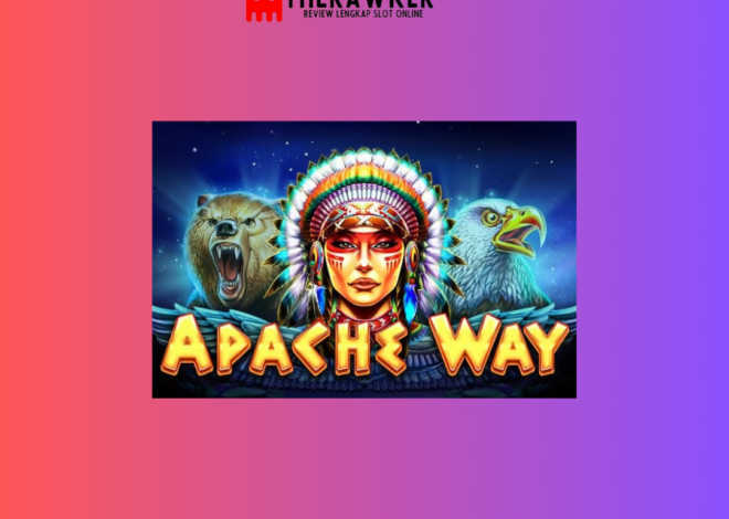 Padang Gersang: Game Slot Online “Apache Way” dari Red Tiger