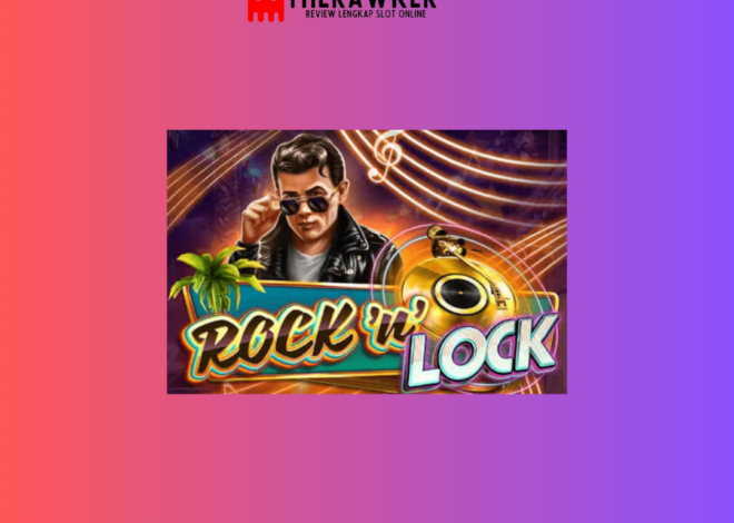 Atas Panggung: Game Slot Online “Rock’n Lock” dari Red Tiger