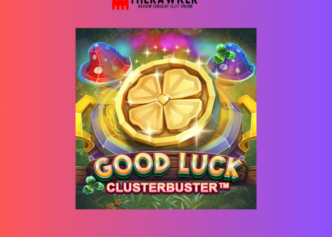 Game Slot Online “Good Luck Clusterbuster” dari Red Tiger