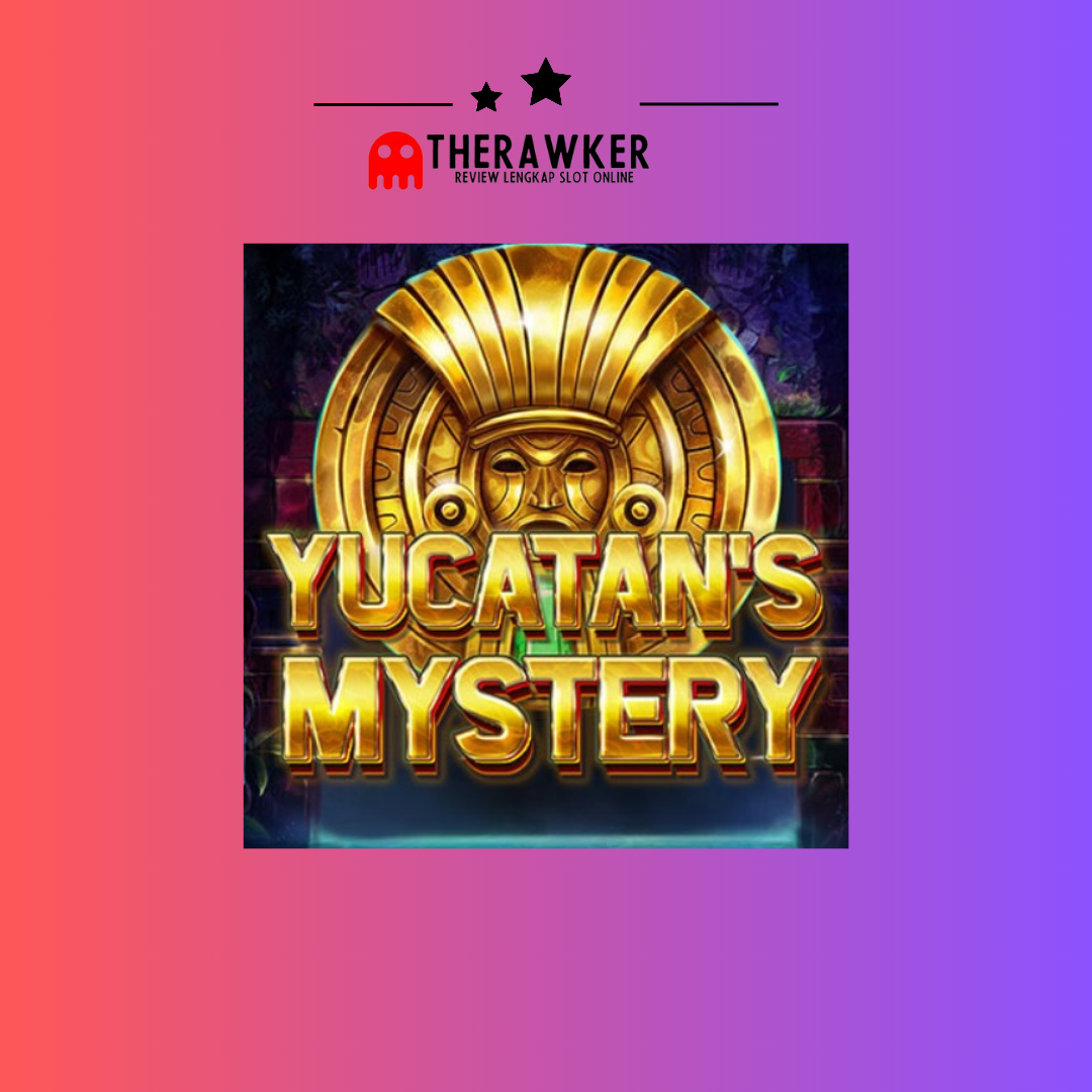 Rahasia di “Yucatan’s Mystery”: Game Slot Online dari Red Tiger