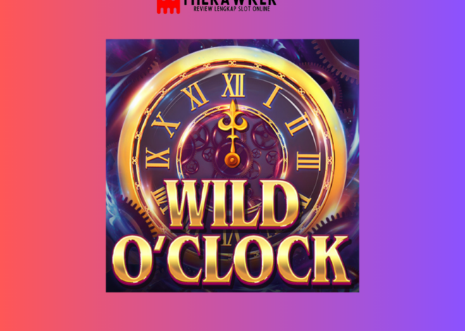 Misteri Waktu “Wild O’Clock”: Game Slot Online dari Red Tiger