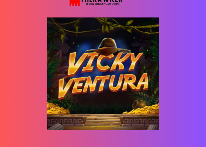 Petualangan, “Vicky Ventura”: Game Slot Online dari Red Tiger