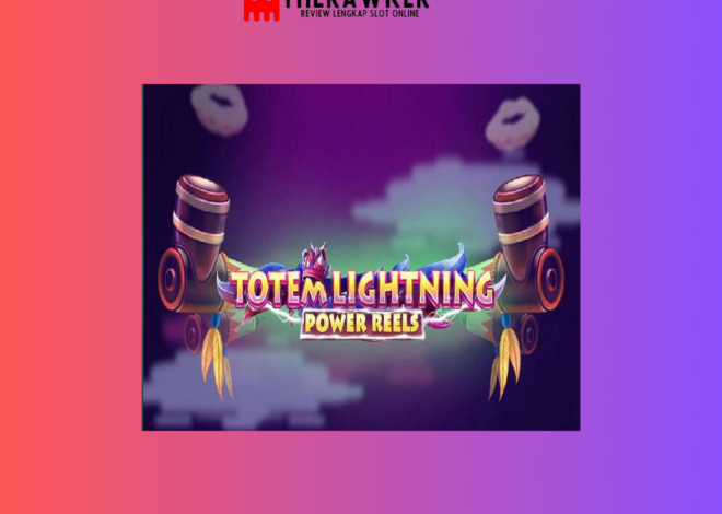“Totem Lightning Power Reels”: Game Slot Online dari Red Tiger