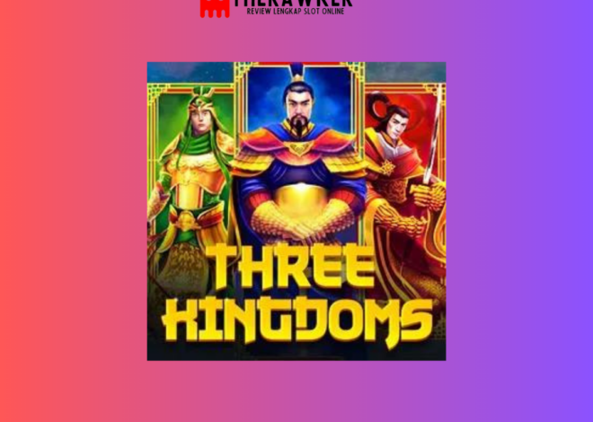 Legendaris, “Three Kingdoms”: Game Slot Online dari Red Tiger