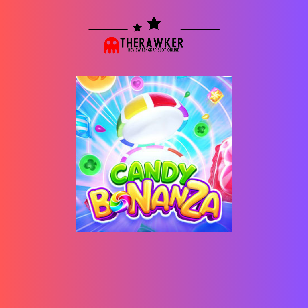 Manisnya Kemenangan, Slot Online “Candy Bonanza” dari PG Soft
