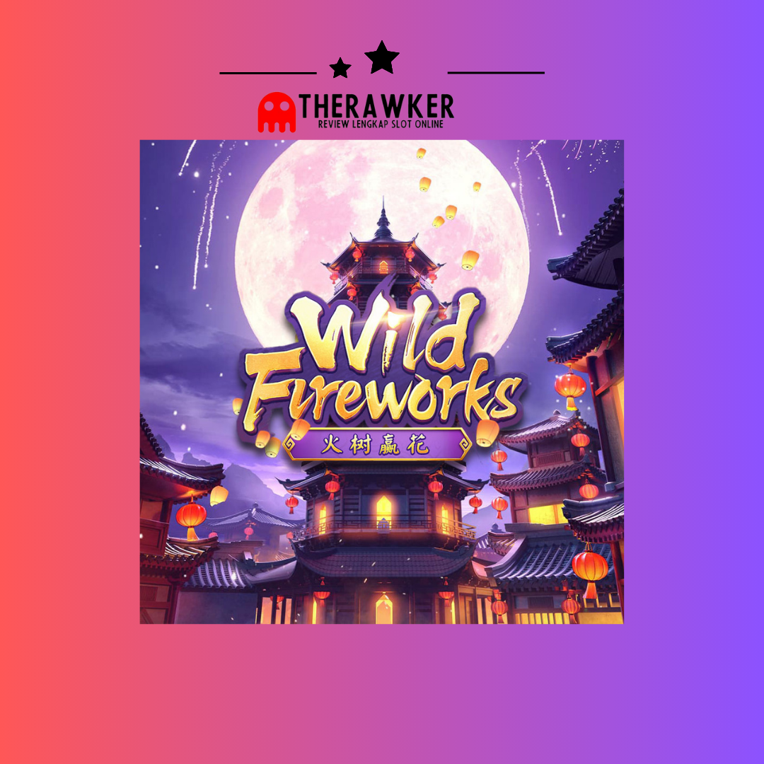 Kemenangan dengan Slot Online “Wild Fireworks” dari PG Soft