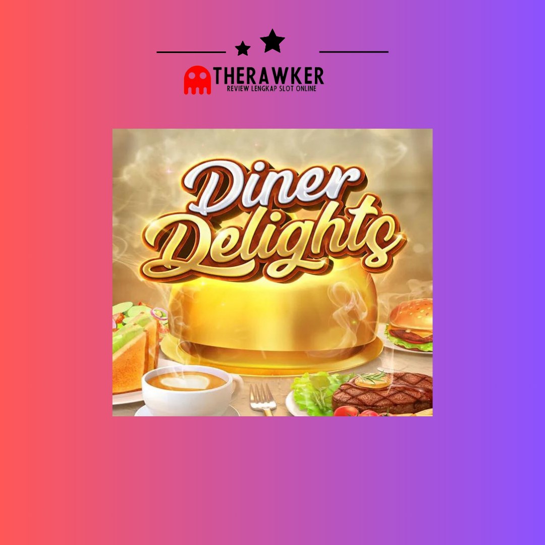Diner Delights: Membawa Sensasi Retro ke Dunia Slot Online