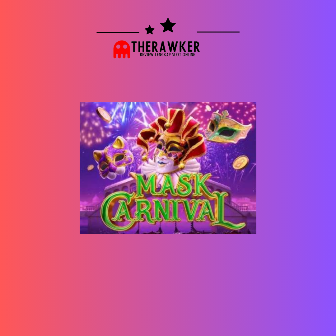 Mengalami Keceriaan dan Misteri di Mask Carnival dari PG Soft