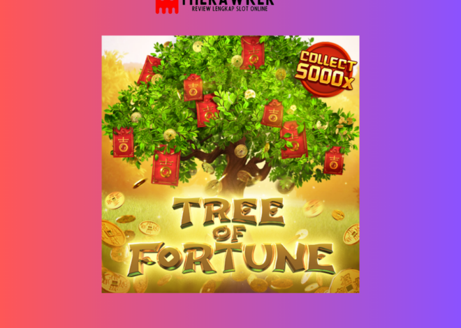 Memperkenalkan Game Slot Online “Tree of Fortune” dari PG Soft