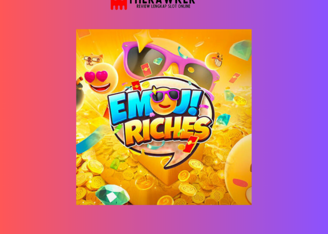 Mengenal Game Slot Online “Emoji Riches” dari PG Soft
