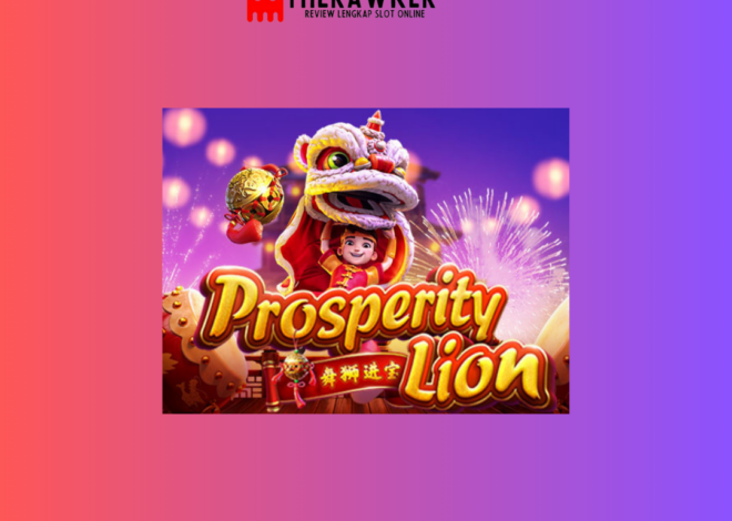 Keberuntungan,”Prosperity Lion”: Game Slot Online dari PG Soft