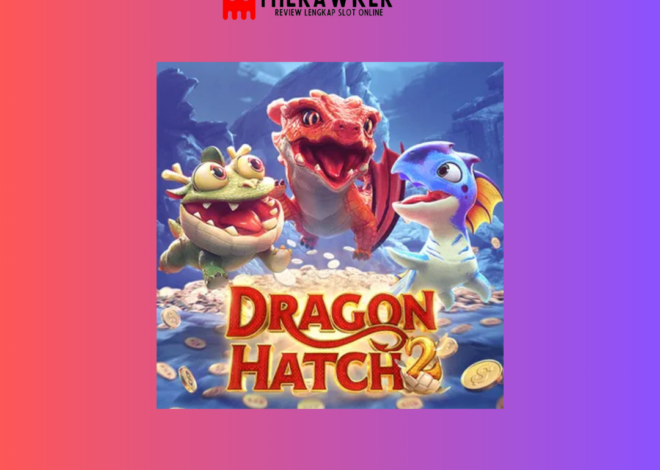 Membuka Era Baru Perjudian: Dragon Hatch 2 dari PG Soft