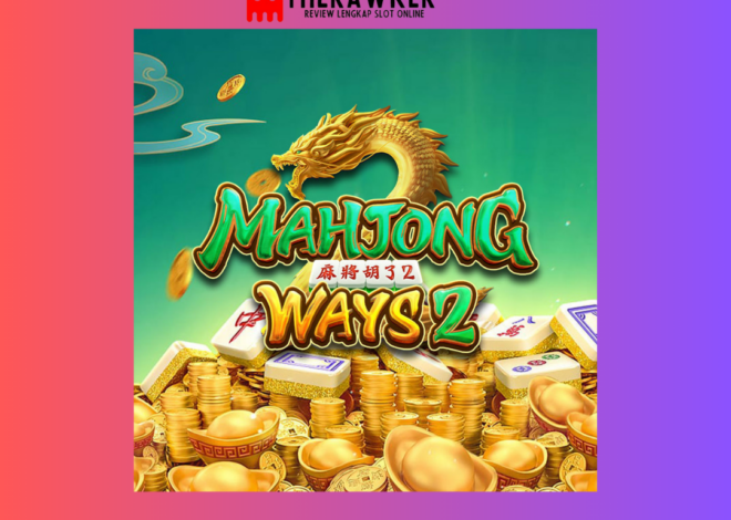 Kembali Mahjong Ways 2: Permainan Slot Online dari PG Soft