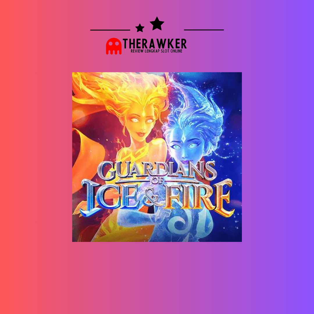 Petualangan Epik Slot Online “Guardians of Ice & Fire” dari PG Soft