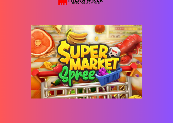 Slot Online “Supermarket Spree” dari PG Soft: Sensasi Kasino