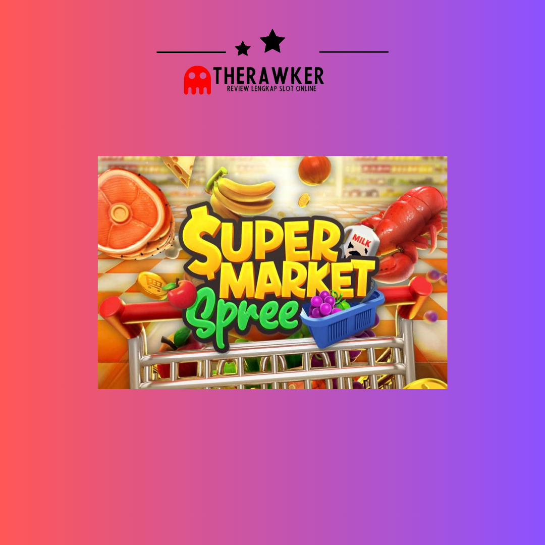 Slot Online “Supermarket Spree” dari PG Soft: Sensasi Kasino