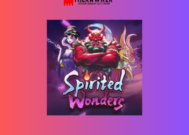 Keajaiban Dunia, Slot Online “Spirited Wonders” dari PG Soft